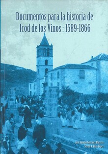 DOCUMENTOS PARA LA HISTORIA DE ICOD DE LOS VINOS: 1589-1866