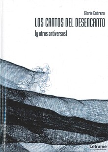 LOS CANTOS DEL DESENCANTO (Y OTROS ANTIVERSOS)