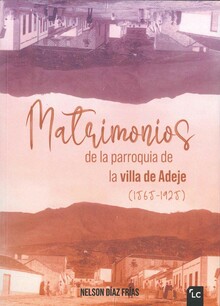 MATRIMONIOS DE LA PARROQUIA DE LA VILLA DE ADEJE (