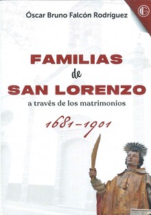 FAMILIAS DE SAN LORENZO A TRAVÉS DE LOS MATRIMONIOS