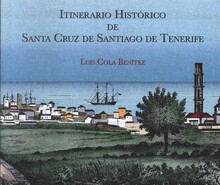 ITINERARIO HISTÓRICO DE SANTA CRUZ DE SANTIAGO DE TENERIFE