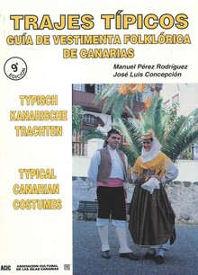 TRAJES TÍPICOS. GUÍA DE VESTIMENTA FOLKLORICA DE CANARIAS